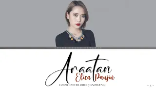 Download Elica Paujin - Araatan (Color Coded Lyrics DSN/MY/ENG) MP3