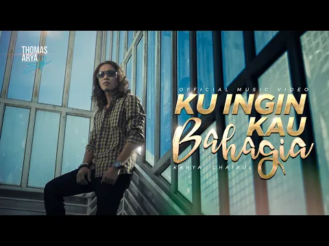 Download MP3 THOMAS ARYA - KU INGIN KAU BAHAGIA (Official Music Video)
