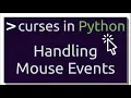 Handling Mouse Events on Terminal Intro to curses in Python Part-4