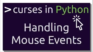 Handling Mouse Events on Terminal Intro to curses in Python Part-4