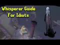 OSRS Whisperer Guide For Idiots