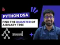 DSA in Python - Diameter of Binary Tree Optimized DFS Approach Leetcode 543