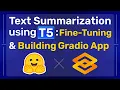 Text Summarization using T5 Fine-Tuning and Building Gradio App