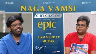 Producer Naga Vamsi & Ram an interesting Chit Chat on Epic – First Semester | N Media Entertainments