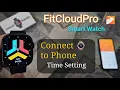 FitCloudPro Smartwatch How To Connect To Phone Fitcloudpro Smart Watch Time Settings