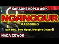 Download Lagu NGANGGUR KARAOKE MASDDDHO NADA COWOK VERSI KOPLO