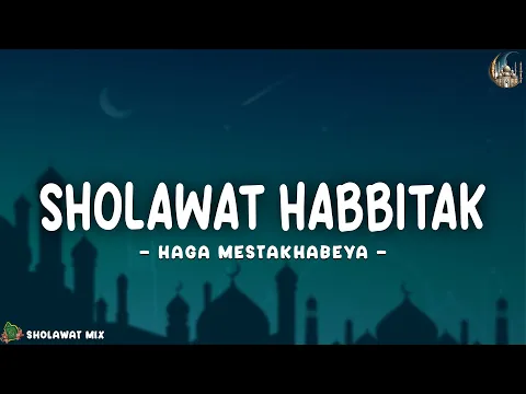 Download MP3 Sholawat Habitak (Lirik Arab, Latin \u0026 Terjemahan) | Sholawat Viral TikTok