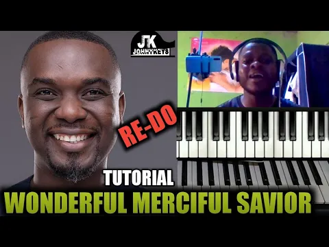 Download MP3 Wonderful Merciful Savior/Piano Tutorial By Joe Mettle