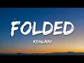 Download Lagu Kehlani - Folded (Lyrics)