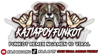 FUNKOT REMIX NGAMEN 10 VIRAL SOUND KAJI TOYEK WASIK BY ARDIKA FT KAJI TOYEK YANG KALIAN CARI