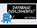 Ask Octopus - Can I deploy database changes