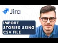 How To Import Stories Into Jira Using Csv File 2026 Guide