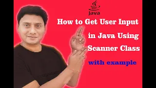 Getting Input From User in Java Taking Input From Keyboard in Java Use of Scanner Class in Java