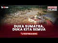 Lagu [BREAKING NEWS] Duka Sumatra, Duka Kita Semua | tvOne