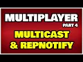 Multiplayer - Part 4 Multicast RepNotify