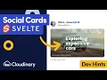 Dynamic Social Cards in Svelte with Svelte Cloudinary - Dev Hints