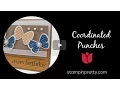Stampin Pretty Tutorial How to Use Coordinating Punches