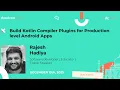 Build Kotlin Compiler Plugins for Production Android Apps - Rajesh Hadiya droidcon india 2025