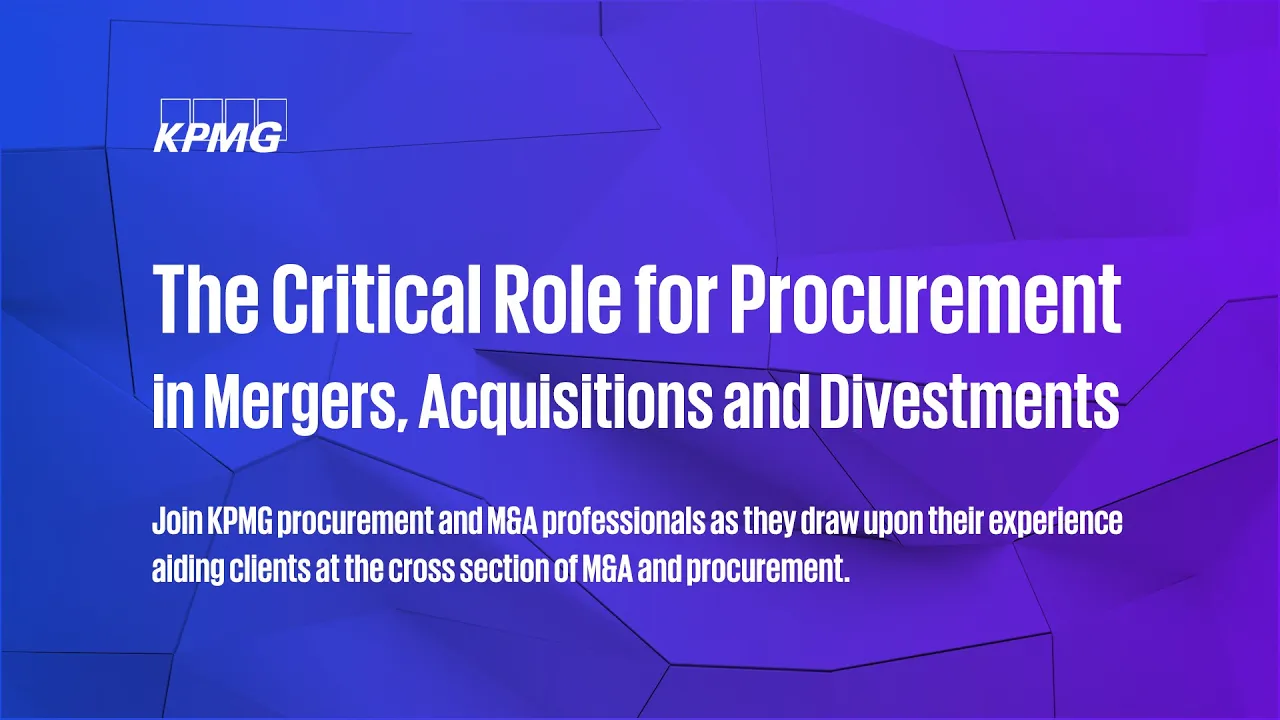 The Critical Role for Procurement in Mergers, Acquisitions, and Divestments