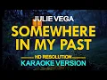 Download Lagu SOMEWHERE IN MY PAST - Julie Vega (KARAOKE Version)