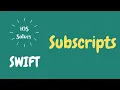 Swift Subscripts
