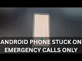 What to Do When My Android Phone Keeps Saying Emergency Calls Only 7 Ways