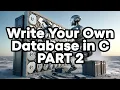 Create Your Own Database from the Ground Up - Part 2
