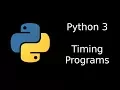 Python 3 How to time programs to compare the efficiency of different solutions