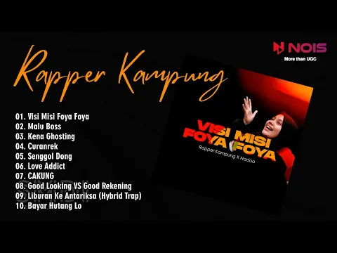 Download MP3 RAPPER KAMPUNG - VISI MISI FOYA FOYA | FULL ALBUM RAP MUSIC