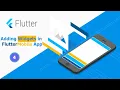 Flutter Mobile Apps - How to Add Widgets in Flutter Apps