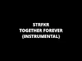 STRFKR - Together Forever (INSTRUMENTAL)