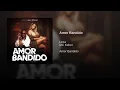 Download Lagu AMOR BANDIDO LEXA E MC KEKEL | MÚSICA COM LETRA