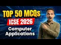Top 50 MCQ Questions ICSE Class 10 Computer Applications Board Exam 2026