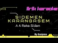 Download Lagu sidemen karangasem - A A Raka sidan (KARAOKE) by gusyasa