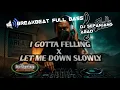 Download Lagu DJ I GOTTA FEELING X LET ME DOWN SLOWLY BREAKBEAT (VIRAL 2025)  BY Dijehaji