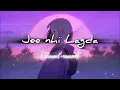 Download Lagu Jee Nhi Lagda Song (SLOWED+REVERB) female version!!!!
