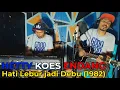 Download Lagu Hetty Koes Endang - Hati Lebur Jadi Debu (Cover by Ganz)