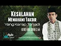Download Lagu Kesalahan Memahami Takdir Yang Sering Terjadi | Ustadz Abdul Somad Lc, MA