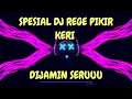 Download Lagu DJ 1/2 REGGAE PIKIR KERI REMIX TERBARU 2018