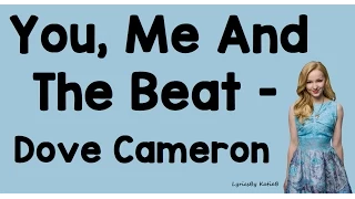 You Me And The Beat With Lyrics Dove Cameron 