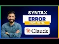 How to fix Claude Code syntax error FULL GUIDE
