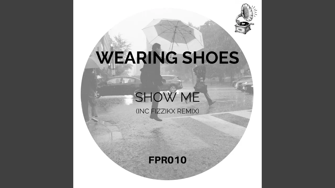 Show Me (Fizzikx Remix)