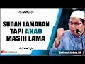 Lagu Sudah Dilamar tapi Akad Masih Lama | Solusi - Ustadz Dr. Firanda Andirja, MA.