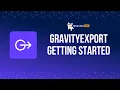 Getting started with GravityExport new