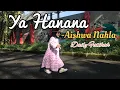 Download Lagu YA HANANA - Aiswa Nahla (video Daily fatihah)