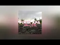 Lagu PIKIR APA - ZhiscoGCR ( Official Audio )