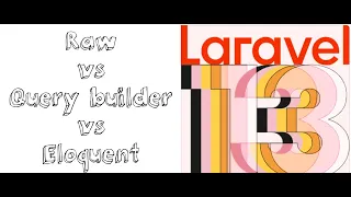 Lesson 29 - Laravel 13 Tutorial Raw SQL vs Eloquent ORM When to Use Which