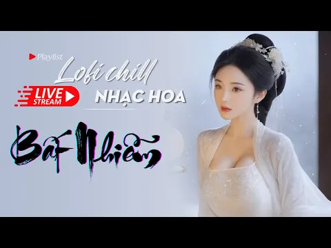 Download MP3 Nhạc Hoa Lofi Chill 2024 - TOP Nhạc Trung Lofi Gây Nghiện Hay Nhất 2024 | Nhạc Cổ Phong Trung Quốc