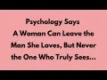 Download Lagu Een vrouw kan de man verlaten van wie ze houdt, maar nooit degene die haar echt ziet... | Psychol...