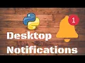 Windows Desktop Notifications in 3 lines of Code Python 3 6